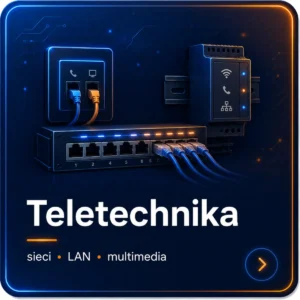 Kafelek Teletechnika – sieci LAN, okablowanie i rozwiązania multimedialne